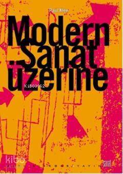 Modern Sanat Üzerine - 1