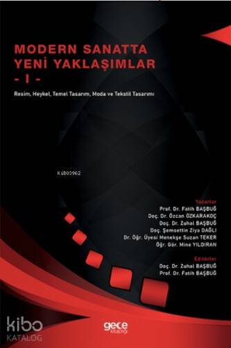 Modern Sanatta Yeni Yaklaşımlar -1;Resim, Heykel, Temel Tasarım, Moda ve Tekstil Tasarımı - 1