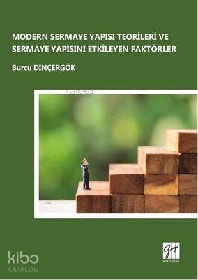 Modern Sermaye Yapısı Teorileri ve Sermaye Yapısını Etkileyen Faktörler - 1