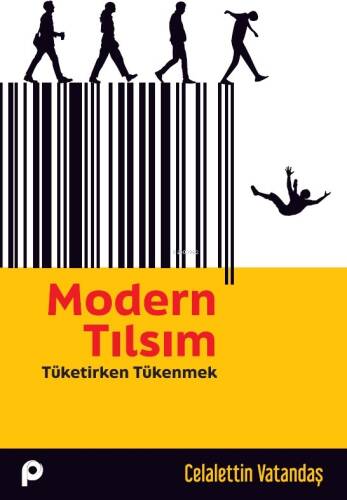 Modern Tılsım;Tüketirken Tükenmek - 1