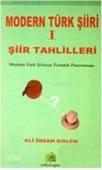 Modern Türk Şiir 1 Şiir Tahlilleri - 1