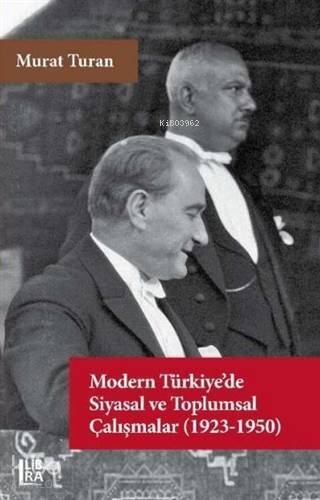 Modern Türkiye'de Siyasal ve Toplumsal Çalışmalar (1923-1950) - 1