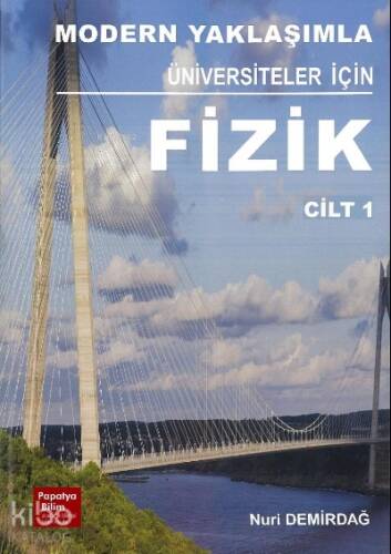 Modern Yaklaşımla Üniversiteler için Fizik 1 - 1