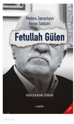 Modern Zamanların Hasan Sabbah'ı Fetullah Gülen - 1