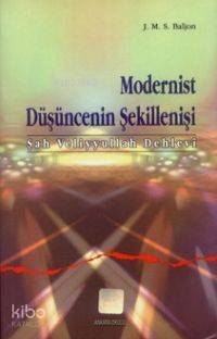 Modernist Düşüncenin Şekillenişi (şah Veliyyullah Dehlevi) - 1