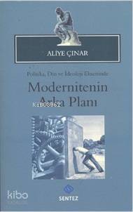 Modernitenin Arka Planı; Politika, Din ve İdeoloji Ekseninde - 1