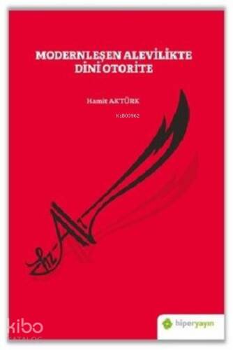 Modernleşen Alevilikte Dini Otorite - 1