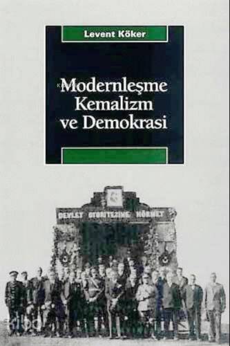 Modernleşme, Kemalizm ve Demokrasi - 1