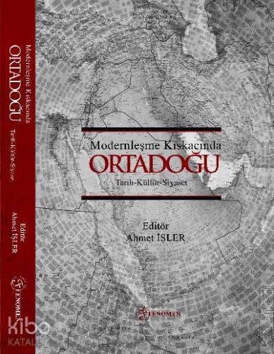 Modernleşme Kıskacında Ortadoğu Tarih-Kültür-Siyaset - 1