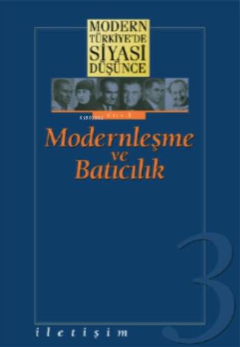 Modernleşme ve Batıcılık; Modern Türkiye'de Siyasi Düşünce 3 - 1