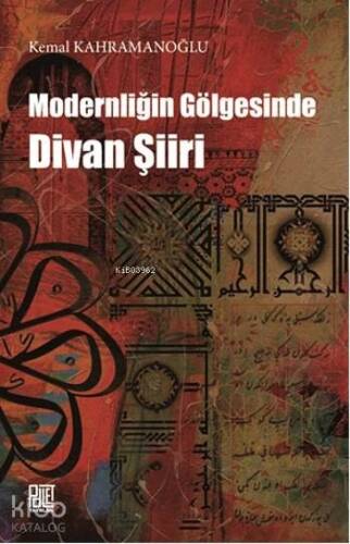 Modernliğin Gölgesinde Divan Şiiri - 1