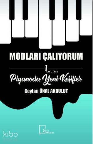 Modları Çalıyorum 1; Piyanoda Yeni Keşifler - 1