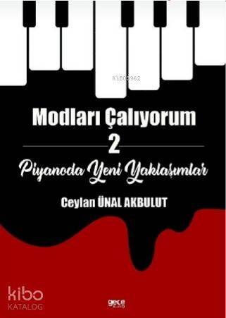 Modları Çalıyorum-2; -Piyanoda Yeni Yaklaşımlar- - 1