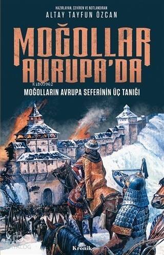 Moğollar Avrupa'da; Moğolların Avrupa Seferinin Üç Tanığı (1241–1242) - 1