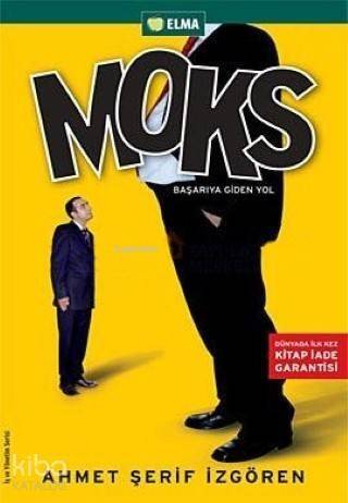 Moks; Başarıya Giden Yol - 1