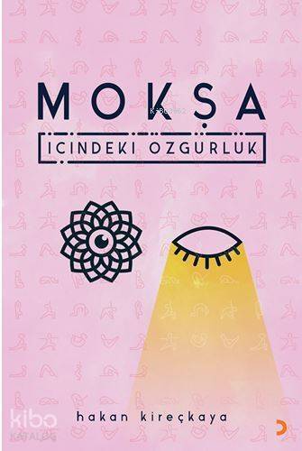 Mokşa; İçindeki Özgürlük - 1