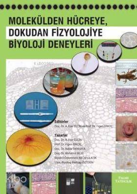 Molekülden Hücreye Dokudan Fizyolojiye Biyoloji Deneyleri - 1