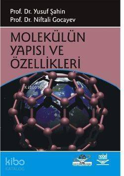 Molekülün Yapısı ve Özellikleri - 1