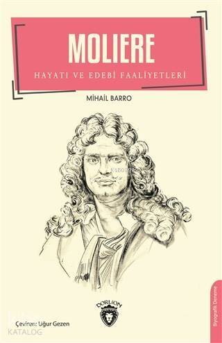 Moliere; Hayatı ve Edebi Faaliyetleri - 1