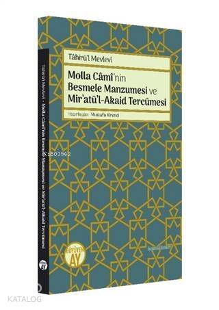 Molla Cami'nin Besmele Manzumesi ve Mir'atü'l-Akaid Tercümesi - 1