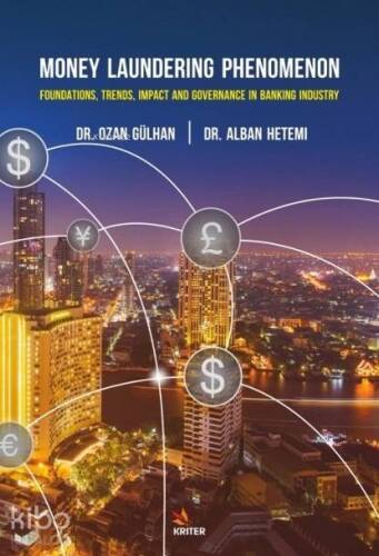 Money Laundering Phenomenon; Foundations, Trends, Impact, and Governance in the Banking Industry - 1