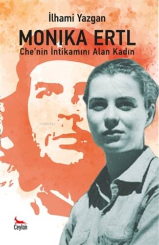 Monika Ertl - Che’nin intikamını Alan Kadın - 1