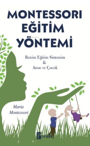 Montessorı Eğitim Yöntemi;Benim Eğitim Sistemim & Anne ve Çocuk - 1