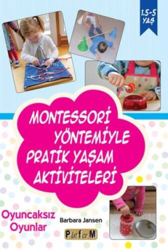 Montessori Yöntemiyle Pratik Yaşam Aktiviteleri - 1