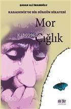 Mor Çığlık - 1