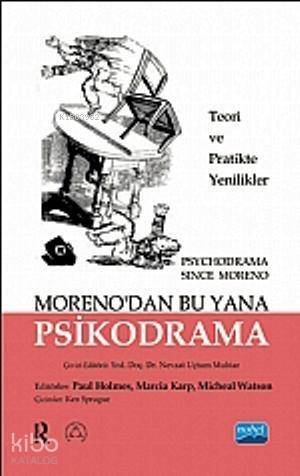 Moreno'dan Bu Yana Psikodrama; Teori ve Uygulamada Yenilikler - 1