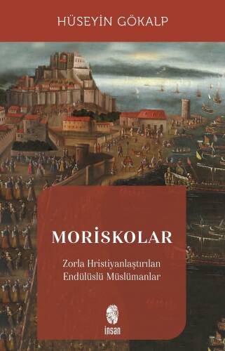 Moriskolar;Zorla Hristiyanlaştırılan Endülüslü Müslümanlar - 1