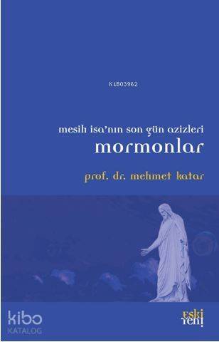 Mormonlar; Mesih İsa'nın Son Gün Azizleri - 1