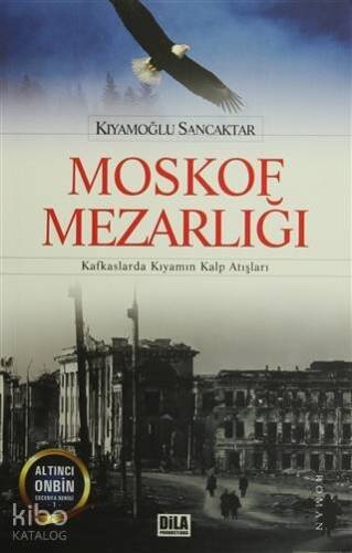 Moskof Mezarlığı; Kafkaslarda Kıyamın Kalp Atışları - 1