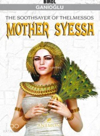 Mother Syessa; The Soothsayer of Thelmessos - 1