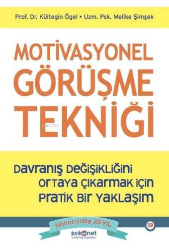 Motivasyonel Görüşme Tekniği - Davranış Değişikliğini Ortaya Çıkarmak İçin Pratik Bir Yaklaşım - 1