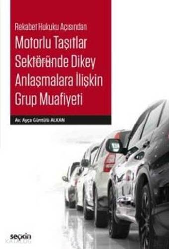 Motorlu Taşıtlar Sektöründe Dikey Anlaşmalara İlişkin Grup Muafiyeti - 1