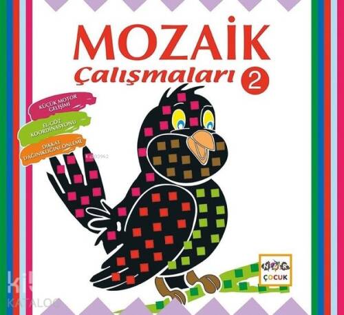 Mozaik Çalışmaları 2; +4 Yaş - 1