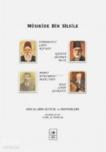 Mûsıkîde Bir Silsile Hocaların Kütük ve Defterleri - 1