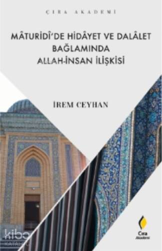 Mâturidî’de Hidâyet ve Dalâlet Bağlamında Allah - İnsan İlişkisi - 1