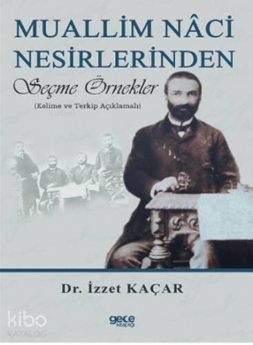 Muallim Naci Nesirlerinden Seçme Örnekler;(Kelime ve Terkip Açıklamalı) - 1