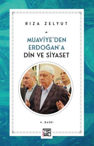 Muaviye'den Erdoğan’a Din Ve Siyaset - 1