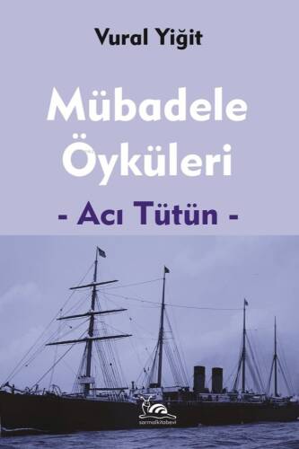 Mübadele Öyküleri;Acı Tütün - 1