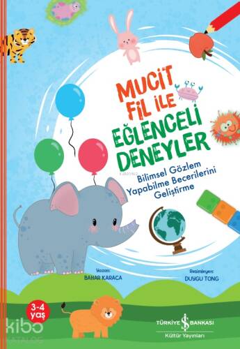 Mucit Fil İle Eğlenceli Deneyler ;Bilimsel Gözlem Yapabilme Becerilerini Geliştirme - 1