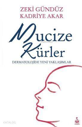 Mucize Kürler; Dermatolojide Yeni Yaklaşımlar - 1