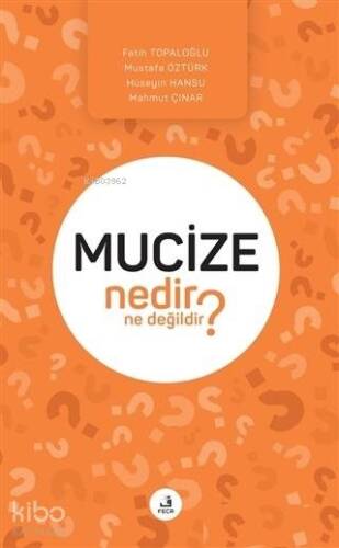 Mucize Nedir Ne Değildir? - 1