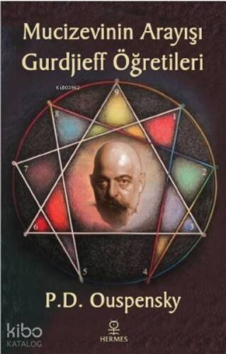 Mucizevinin Arayışı - Gurdjieff'in Öğretileri - 1