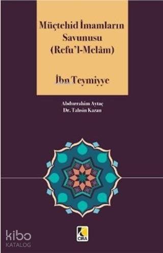 Müçtehid İmamların Savunusu (Refu'l - Melam) - 1