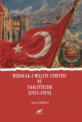 Müdafaa-İ Milliye Cemiyeti Ve Faaliyetleri (1913-1919) - 1