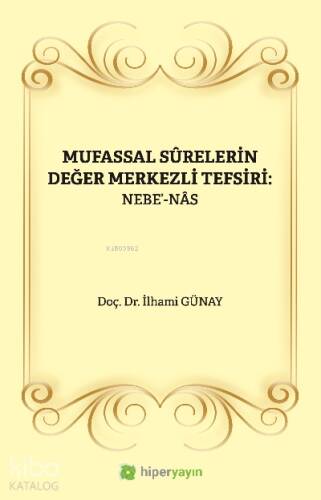 Mufassal Sûrelerin Değer Merkezli Tefsiri: Nebe’-Nâs - 1