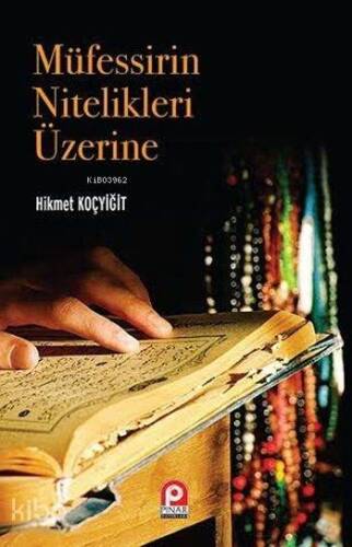 Müfessirin Nitelikleri Üzerine - 1